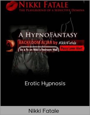 Nikki Fatale - Erotic Hypnosis