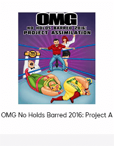 OMG No Holds Barred 2016: Project A