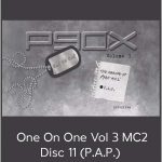 One On One Vol 3 MC2 Disc 11 (P.A.P.)