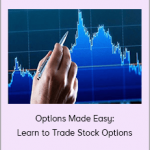 Options Made Easy: Learn to Trade Stock Options