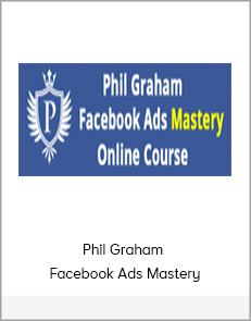 Phil Graham - Facebook Ads Mastery