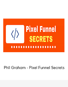 Phil Graham - Pixel Funnel Secrets