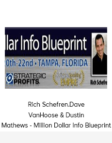 Rich Schefren.Dave VanHoose & Dustin Mathews - Million Dollar Info Blueprint