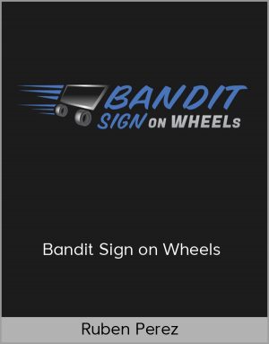 Ruben Perez - Bandit Sign on Wheels