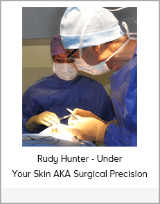 Rudy Hunter - Under Your Skin AKA Surgical Precision