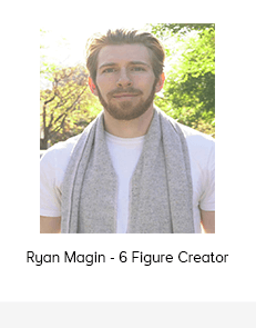 Ryan Magin - 6 Figure Creator