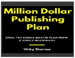 Vicky Sharma - Million Dollar Publishing Plan