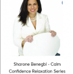 Sharone Benegbi - Calm Confidence Relaxation Series