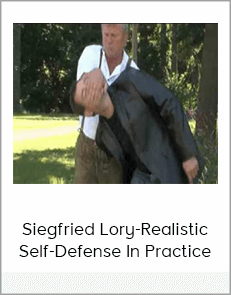 Siegfried Lory-Realistic Self-Defense In Practice