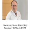 Stuart Lichtman - Super Achiever Coaching Program 18-Week 09-11