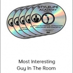 Stylelife - Most Interesting Guy In The Room