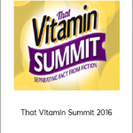 That Vitamin Summit 2016