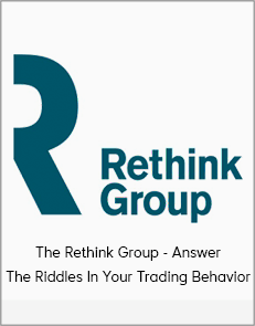 The Rethink Group - Answer The Riddles In Your Trading Behavior