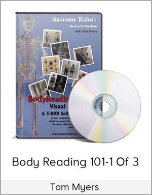 Tom Myers - Bodyreading 101-1 Of 3