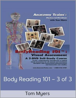 Tom Myers - Bodyreading 101 - 3 of 3