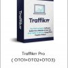 Traffikrr Pro ( OTO1+OTO2+OTO3)