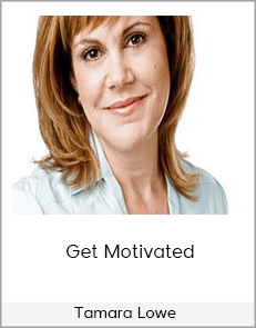 Tamara Lowe - Get Motivated