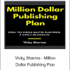 Vicky Sharma - Million Dollar Publishing Plan