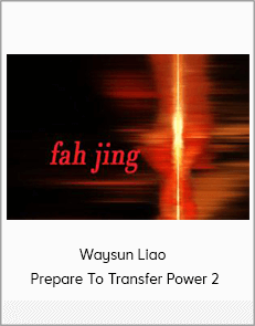 Waysun Liao - Prepare To Transfer Power 2