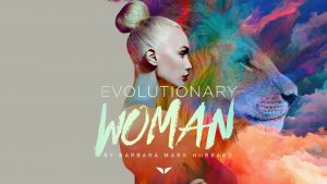 Barbara Marx Hurbard (MindValley) - Evolutionary Woman