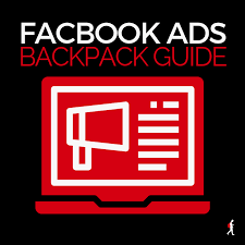 Ben Adkins - 2019 Facebook Ads Backpack Guide Advanced