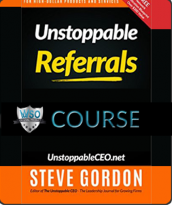 Steve Gordon - The Unstoppable Referrals Launchpad