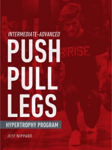 Jeff Nippard - Intermediate-Advanced Push Pull Legs Hypertrophy Program