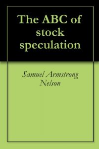 Samuel Nelson - ABC Of Stock Speculation