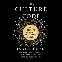 Daniel Coyle - The Culture Code_ The Secrets of Highly Successful Groups