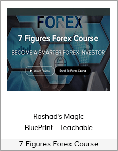 7 Figures Forex Course - Rashad's Magic BluePrint - Teachable