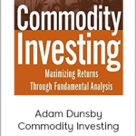 Adam Dunsby - Commodity Investing