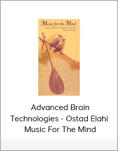 Advanced Brain Technologies - Ostad Elahi - Music For The Mind