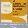 Albert Ellis PhD - Rational Living In An Irrational World