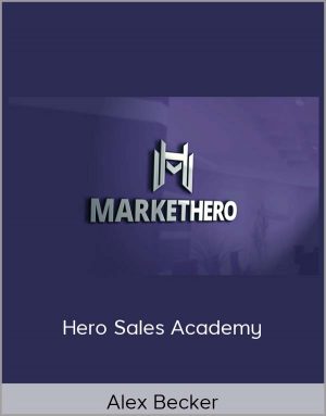 Alex Becker - Hero Sales Academy