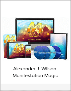 Alexander J. Wilson - Manifestation Magic