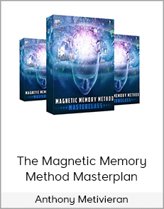 Anthony Metivier - The Magnetic Memory Method Masterplan