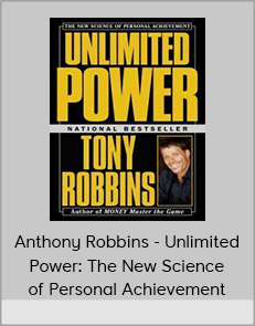 Anthony Robbins - Unlimited Power: The New Science of Personal Achievement