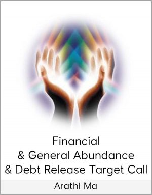 Arathi Ma - Financial & General Abundance & Debt Release Target Call