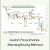 Austin Passamonte - MorningSwing Method