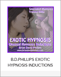 B.D.PHILLIPS EXOTIC HYPNOSIS INDUCTIONS