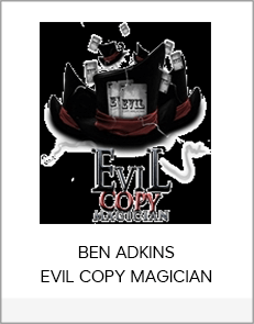 BEN ADKINS EVIL COPY MAGICIAN