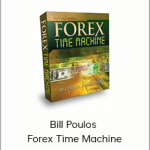 Bill Poulos - Forex Time Machine