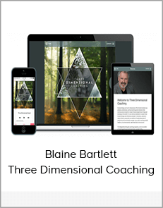 Blaine Bartlett – Three Dimensional Coaching