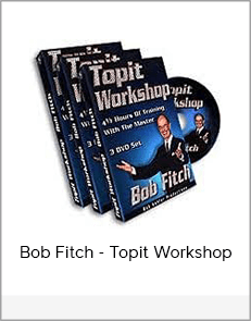 Bob Fitch - Topit Workshop