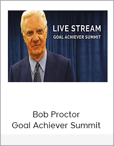 Bob Proctor - Goal Achiever Summit