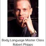 Body Language Master Class Robert Phipps