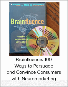 Brainfluence: 100 Ways to Persuade and Convince Consumers with Neuromarketing