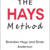 Brandon Hays and Brian Anderson - The Hays Method