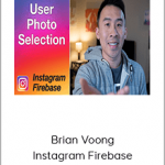 Brian Voong - Instagram Firebase