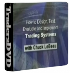 Charles LeBeau - How To Design, Test, Evaluate and Implement Profitable Trading Systems